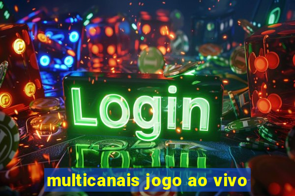 multicanais jogo ao vivo